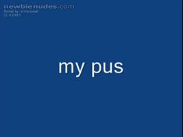 my pus