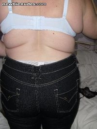 Do you like my new jeans??????  and my new bra......    from the back do u ...