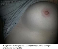 BBW flashing.....earned her a "six of the best" caning for exposing her tit...